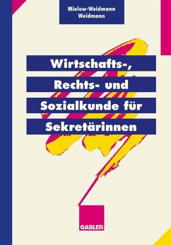 Wirtschafts-, Rechts- und Sozialkunde für Sekretärinnen (eBook, PDF) - Mielow-Weidmann, Ute; Weidmann, Paul