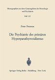 Die Psychiatrie des primären Hyperparathyreoidismus (eBook, PDF)