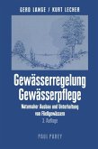 Gewässerregelung Gewässerpflege (eBook, PDF) Gewässerregelung Gewässerpflege (eBook, PDF)