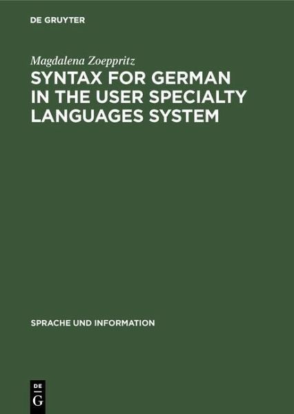 Syntax for German in the User Specialty Languages System (eBook, PDF) Syntax for German in the User Specialty Languages System (eBook, PDF)