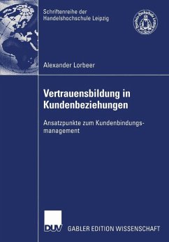Vertrauensbildung in Kundenbeziehungen (eBook, PDF) - Lorbeer, Alexander
