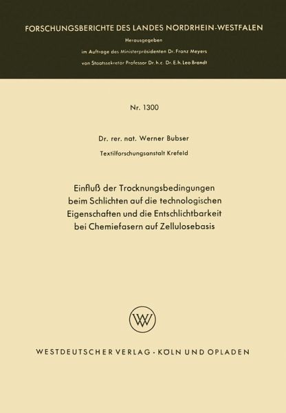 Einfluß der Trocknungsbedingungen beim Schlichten auf die technologischen Eigenschaften und die Entschlichtbarkeit bei Chemiefasern auf Zellulosebasis (eBook, PDF)
