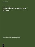 A Theory of Stress and Accent (eBook, PDF)