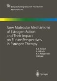 New Molecular Mechanisms of Estrogen Action and Their Impact on Future Perspectives in Estrogen Therapy (eBook, PDF)