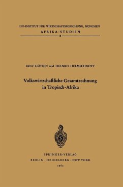 Volkswirtschaftliche Gesamtrechnung in Tropisch-Afrika (eBook, PDF) - Güsten, R.; Helmschrott, H. X.