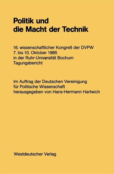 Politik und die Macht der Technik (eBook, PDF) Politik und die Macht der Technik (eBook, PDF)