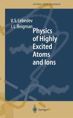 Physics of Highly Excited Atoms and Ions (eBook, PDF) - Lebedev, Vladimir S.; Beigman, Israel L.