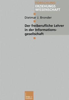 Der freiberufliche Lehrer in der Informationsgesellschaft (eBook, PDF) - Bronder, Dietmar J.