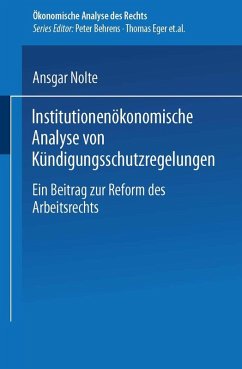 Institutionenökonomische Analyse von Kündigungsschutzregelungen (eBook, PDF) - Nolte, Ansgar