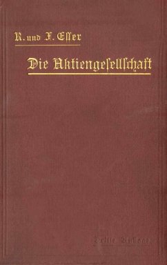 Cover Die Aktiengesellschaft nach den Vorschriften des Handelsgesetzbuchs vom 10. Mai 1897 dargestellt und erläutert unter Anfügung eines Normalstatuts (eBook, PDF)