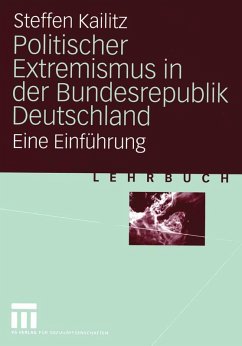 Politischer Extremismus in der Bundesrepublik Deutschland (eBook, PDF) - Kailitz, Steffen