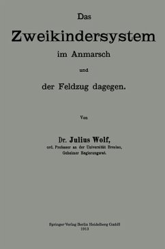 Das Zweikindersystem im Anmarsch und der Feldzug dagegen (eBook, PDF) - Wolf, Julius