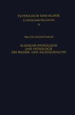 Klinische Physiologie und Pathologie des Wasser- und Salzhaushaltes mit Besonderer Berücksichtigung der Beziehungen (eBook, PDF)