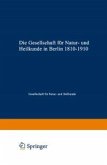 Die Gesellschaft für Natur- und Heilkunde in Berlin 1810-1910 (eBook, PDF)