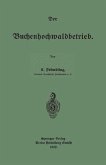 Der Buchenhochwaldbetrieb (eBook, PDF)