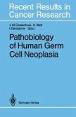 Pathobiology of Human Germ Cell Neoplasia (eBook, PDF)