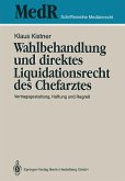 Wahlbehandlung und direktes Liquidationsrecht des Chefarztes (eBook, PDF)