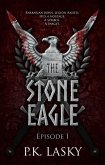 The Stone Eagle: Episode I (eBook, ePUB) The Stone Eagle: Episode I (eBook, ePUB)