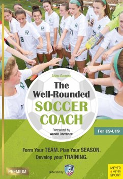 The Well-Rounded Soccer Coach (eBook, PDF) - Saxena, Ashu