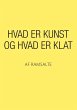 Hvad er kunst og hvad er klat (eBook,... - Bild 1
