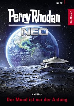 Der Mond ist nur der Anfang / Perry Rhodan - Neo Bd.181 (eBook, ePUB) - Hirdt, Kai