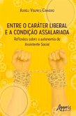 Entre o Caráter Liberal e a Condição Assalariada: Reflexões sobre a Autonomia do Assistente Social (eBook, ePUB)