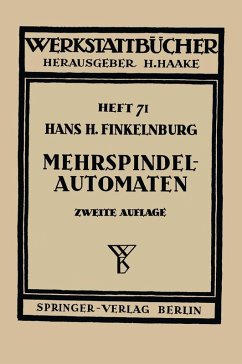 Die wirtschaftliche Verwendung von Mehrspindelautomaten (eBook, PDF) - Finkelnburg, H. H.