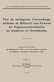 Über die serologischen Untersuchungsmethoden als Hilfsmittel zum Nachweis der Trypanosomenkrankheiten im besonderen der Beschälseuche (eBook, PDF)