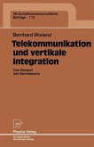 Telekommunikation und vertikale Integration (eBook, PDF)