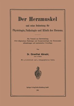 Der Herzmuskel und seine Bedeutung für Physiologie, Pathologie und Klinik des Herzens (eBook, PDF) - Albrecht, Ehrenfried
