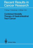 Combined Modality Therapy of Gastrointestinal Tract Cancer (eBook, PDF)