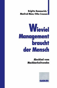 Wieviel Management braucht der Mensch (eBook, PDF) - Maus, Manfred; Creusen, Utho