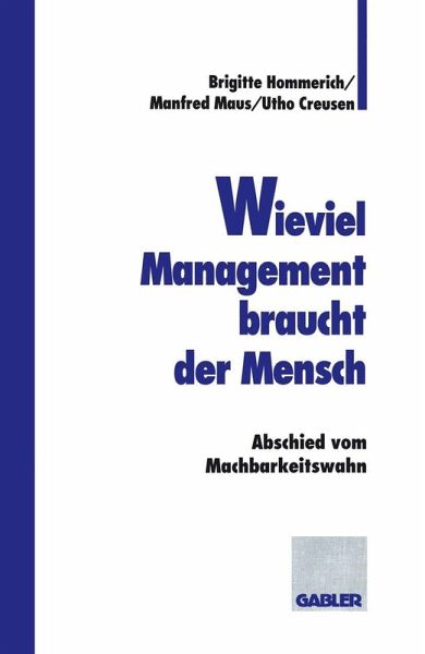 Wieviel Management braucht der Mensch (eBook, PDF) Wieviel Management braucht der Mensch (eBook, PDF)