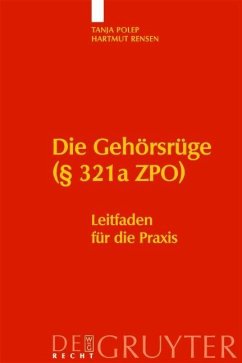 Die Gehörsrüge (§ 321a ZPO) (eBook, PDF) - Polep, Tanja; Rensen, Hartmut
