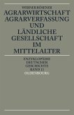 Agrarwirtschaft, Agrarverfassung und ländliche Gesellschaft im Mittelalter (eBook, PDF)