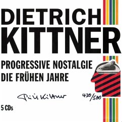 Progressive Nostalgie (Die Frühen Jahre) - Kittner,Dietrich