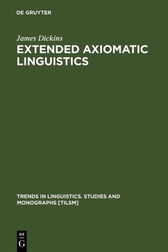 Extended Axiomatic Linguistics (eBook, PDF) - Dickins, James