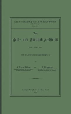 Das Feld- und Forstpolizei-Gesetz (eBook, PDF) - Bülow, Karl von; Bernhardt, August; Oehlschläger, Otto von; Sterneberg, Franz