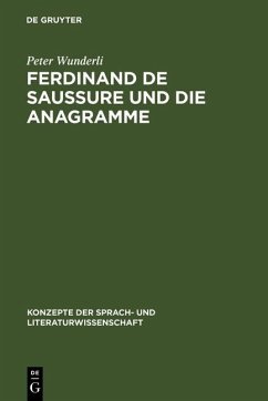 Ferdinand de Saussure und die Anagramme (eBook, PDF) - Wunderli, Peter