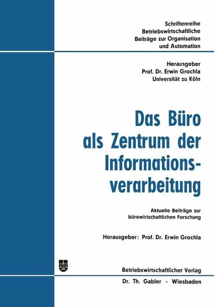 Das Büro als Zentrum der Informationsverarbeitung (eBook, PDF)