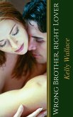 Wrong Brother Right Lover (eBook, ePUB) Wrong Brother Right Lover (eBook, ePUB)