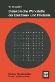 Dielektrische Werkstoffe der Elektronik und Photonik (eBook, PDF)