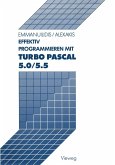 Effektiv Programmieren mit Turbo Pascal 5.0/5.5 (eBook, PDF)