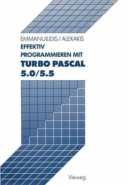 Effektiv Programmieren mit Turbo Pascal 5.0/5.5 (eBook, PDF) Effektiv Programmieren mit Turbo Pascal 5.0/5.5 (eBook, PDF)