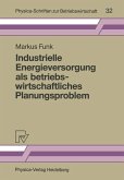 Industrielle Energieversorgung als betriebswirtschaftliches Planungsproblem (eBook, PDF)