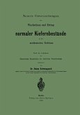 Neuere Untersuchungen über Wachsthum und Ertrag normaler Kiefernbestände in der norddeutschen Tiefebene (eBook, PDF)