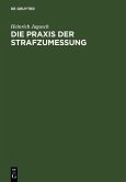 Die Praxis der Strafzumessung (eBook, PDF)