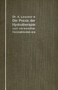 Cover Die Praxis der Hydrotherapie und verwandter Heilmethoden (eBook, PDF)