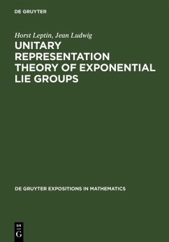 Unitary Representation Theory of Exponential Lie Groups (eBook, PDF) - Leptin, Horst; Ludwig, Jean