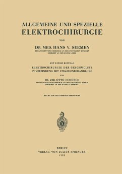 Allgemeine und Spezielle Elektrochirurgie (eBook, PDF) - Seemen, Hans V.; Schürch, Otto